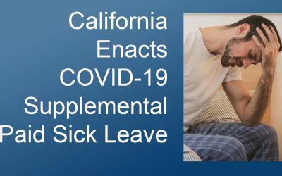 California Enacts COVID-19 Supplemental Paid Sick Leave For 2022