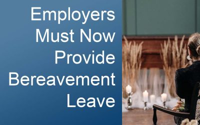 Employers with Five or More Employees Must Provide Bereavement Leave